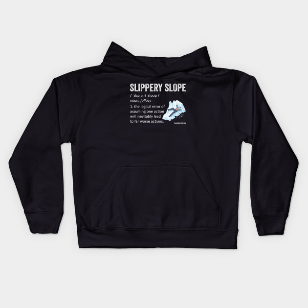 Slippery Slope Fallacy Definition Kids Hoodie by Fallacious Trump